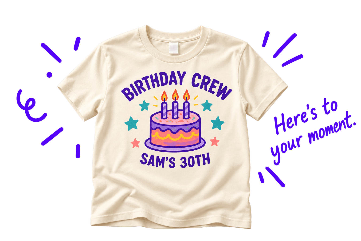 Cream Birthday Crew shirt with purple confetti and handwritten Here’s to your moment lettering.
